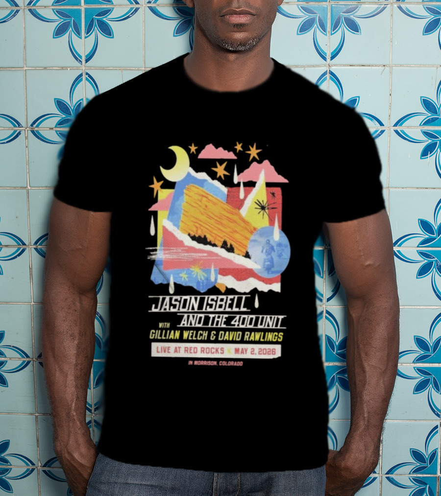 Jason Isbell And The 400 Unit Live Red Rocks May 2 2026 Gillian Welch David Rawlings Moon Stars T-Shirt