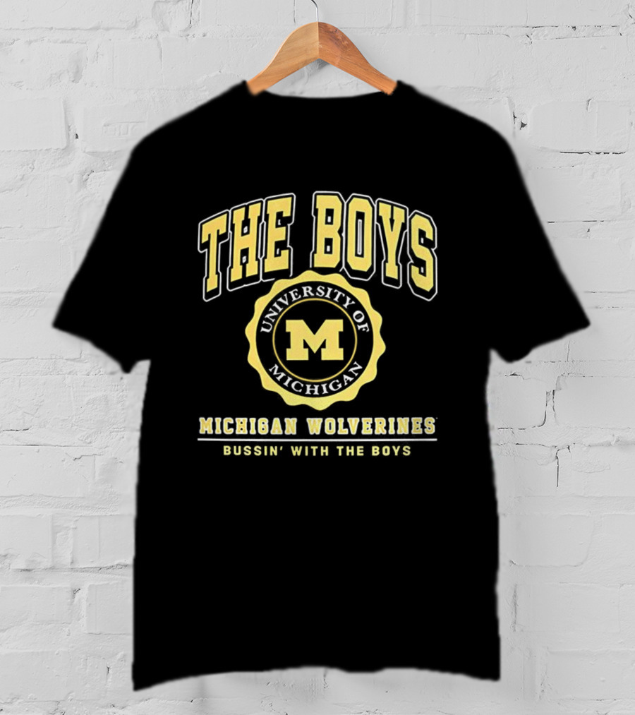 University Of Michigan Wolverines The Boys Bussin’ With The Boys Crest T-Shirt