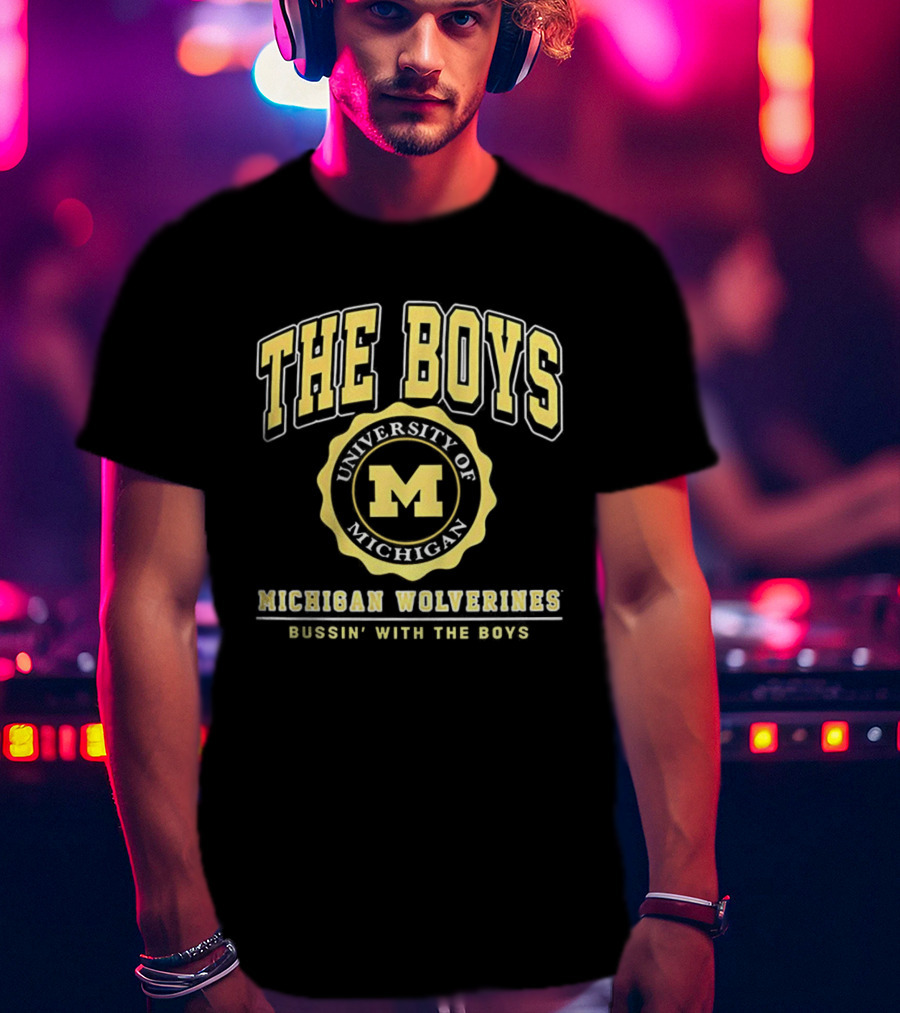 University Of Michigan Wolverines The Boys Bussin’ With The Boys Crest T-Shirt