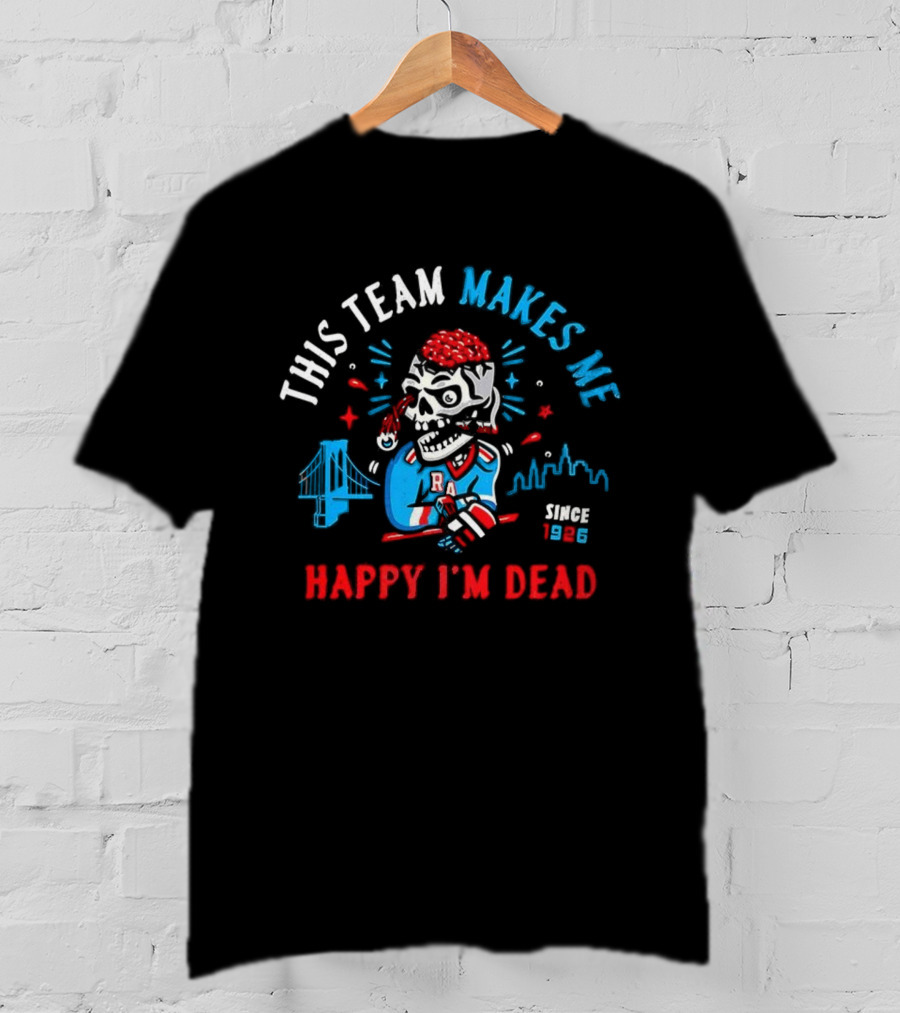 New York Rangers This Team Makes Me Happy I'm Dead Since 1926 Halloween T-Shirt