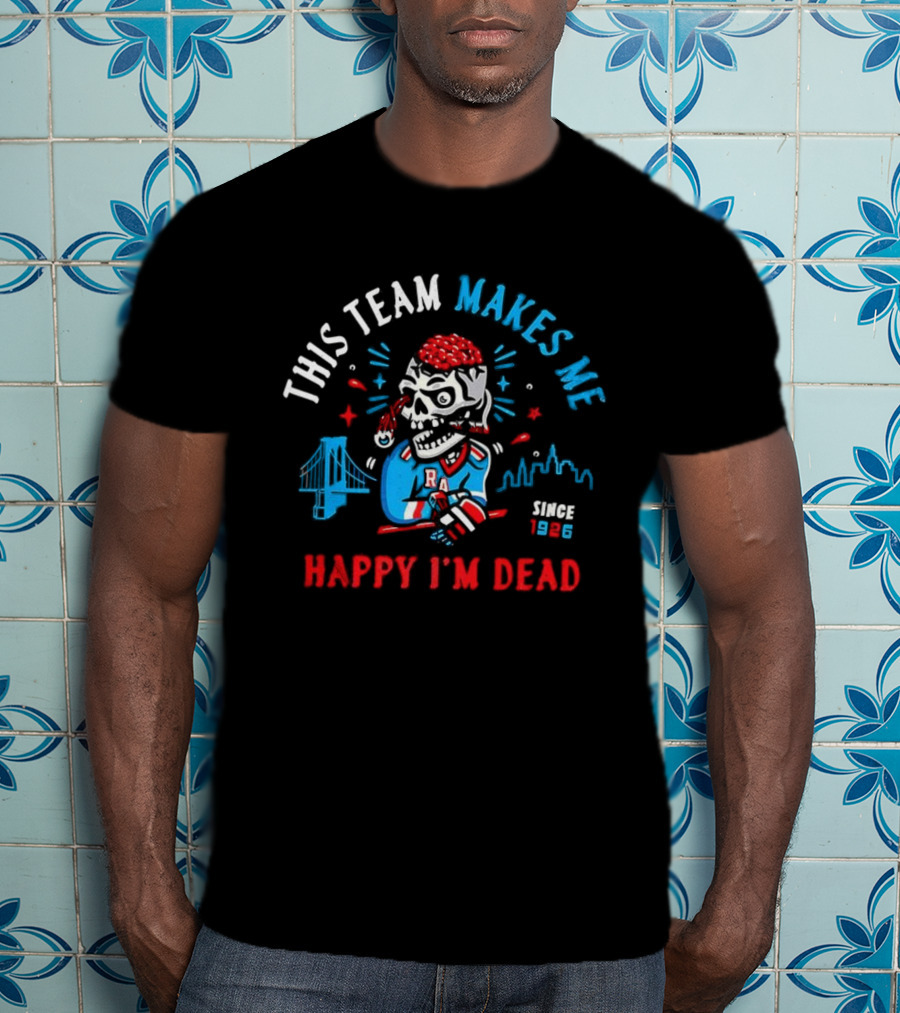 New York Rangers This Team Makes Me Happy I'm Dead Since 1926 Halloween T-Shirt