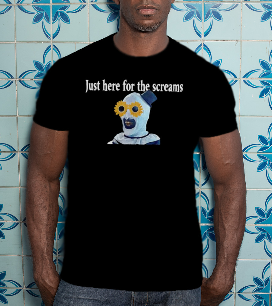 Just Here For The Screams Art The Clown Terrifier Creepy Halloween T-Shirt