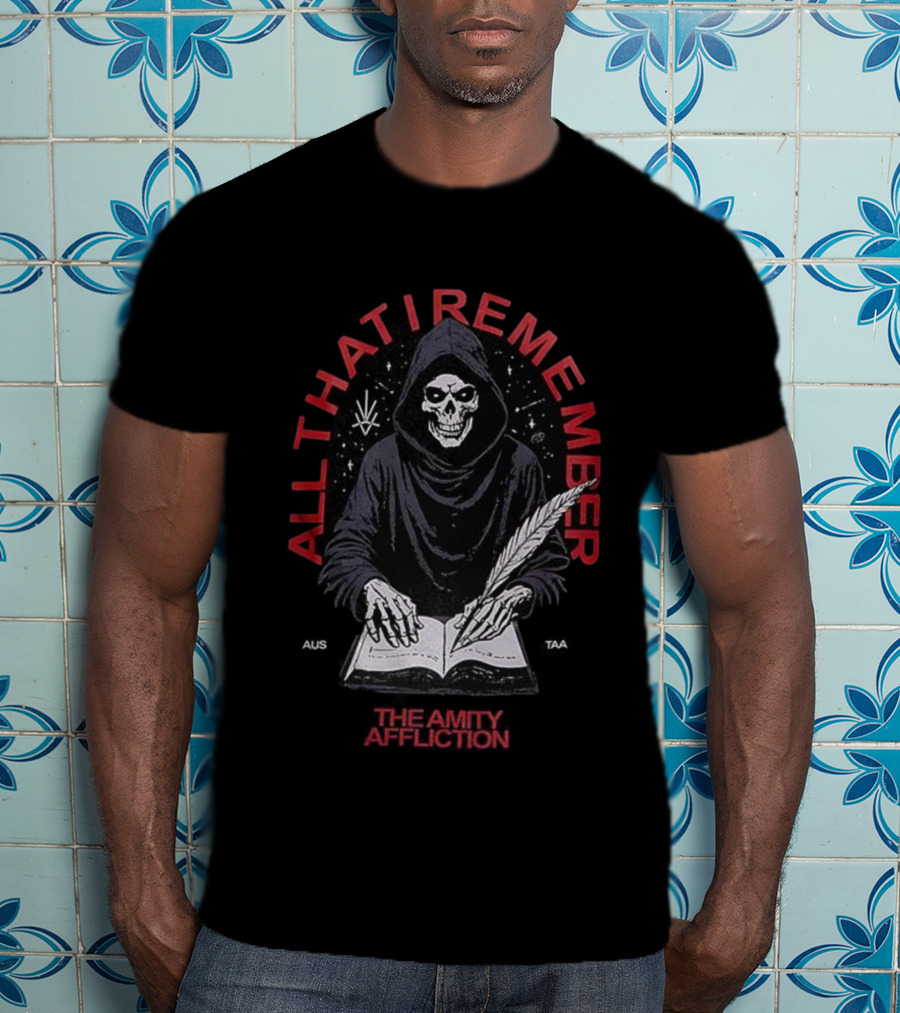 All That I Remember Skeleton Hooded Figure Writing The Amity Affliction T-Shirt