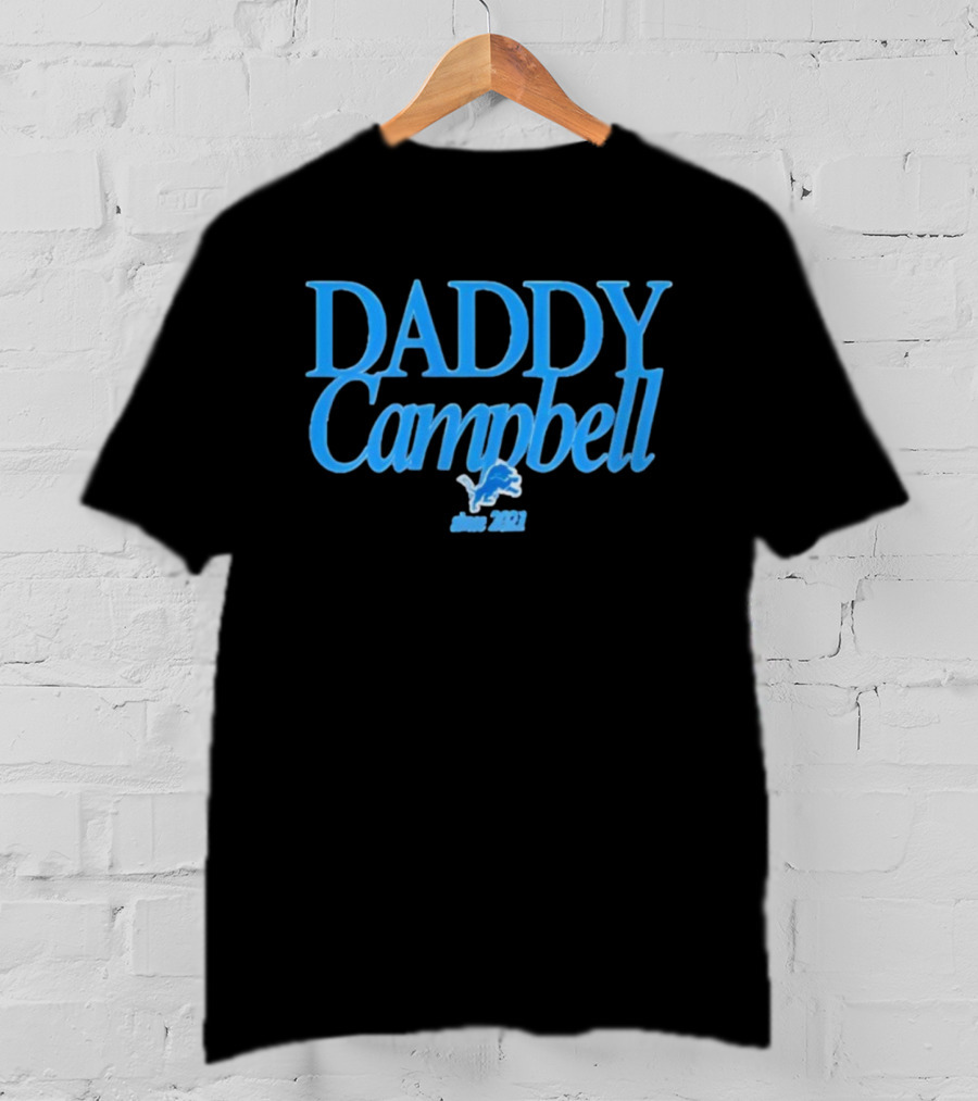 Daddy Campbell Detroit Lions Est 2021 T-Shirt