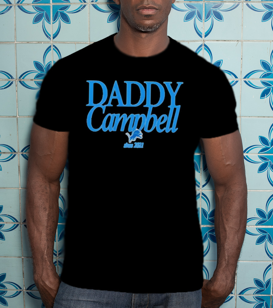 Daddy Campbell Detroit Lions Est 2021 T-Shirt
