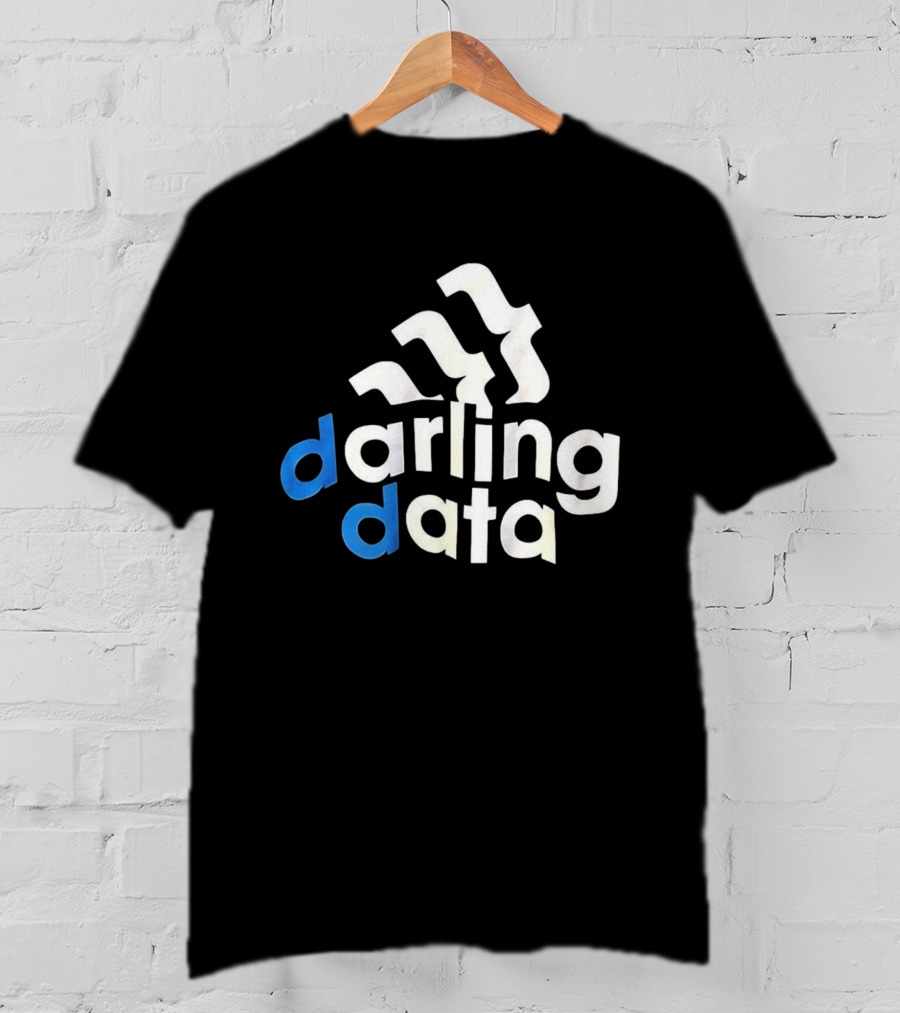 Darling Data All Day I Dream About Sits T-Shirt