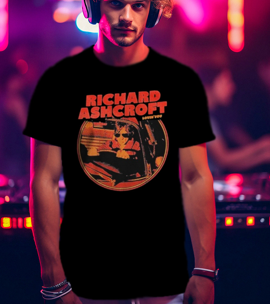 Richard Ashcroft Lovin’ You Drive Car Vintage Style Driving Sunglasses T-Shirt