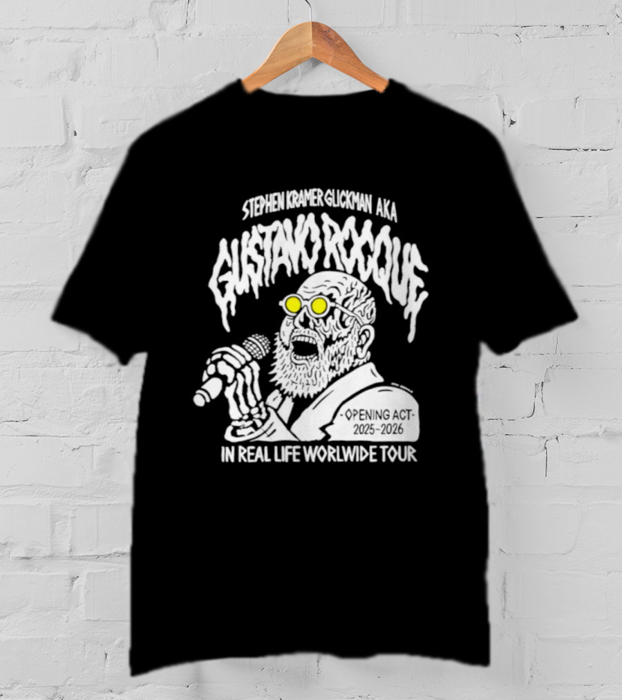 Stephen Kramer Glickman AKA Gustavo Rocque In Real Life Worldwide Tour T-Shirt