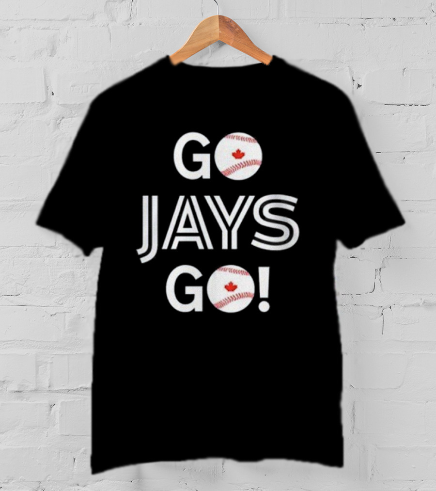 Toronto Blue Jays Baseball Go Jays Go Canada Baseball Enthusiasts T-Shirt