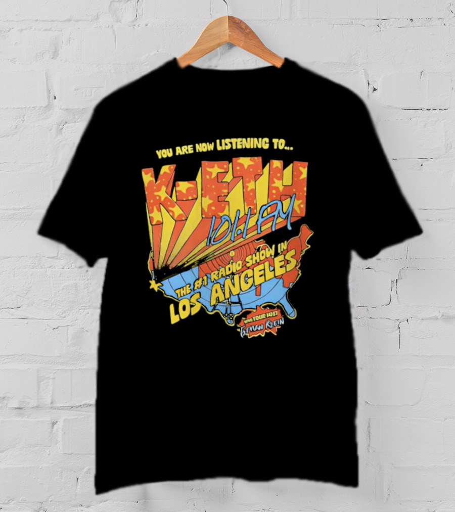You Are Now Listening To K-ETH 101.1 FM The #1 Radio Show In Los Angeles T-Shirt