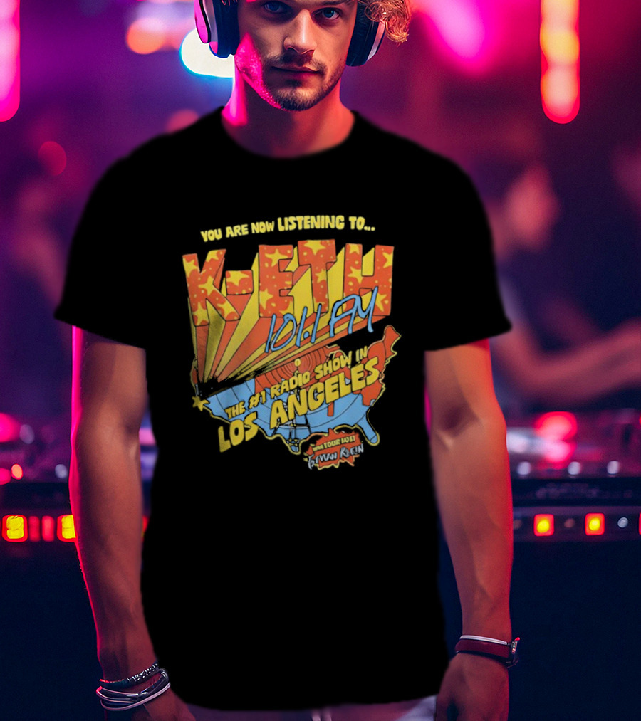 You Are Now Listening To K-ETH 101.1 FM The #1 Radio Show In Los Angeles T-Shirt