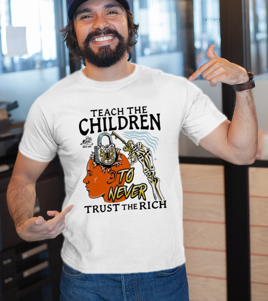 Teach The Children To Never Trust The Rich Skeleton Key And Lock Symbol T-Shirt