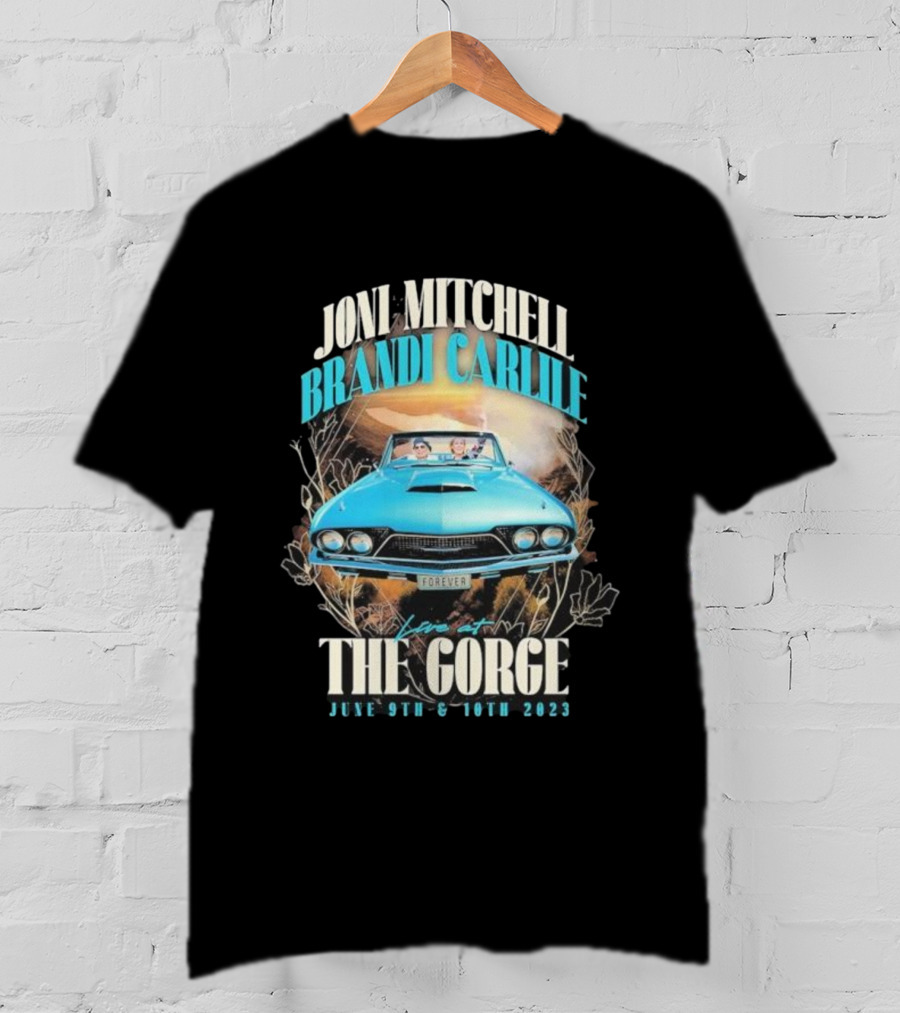 Joni Mitchell Brandi Carlile Live At The Gorge Forever June 9th & 10th 2023 T-Shirt