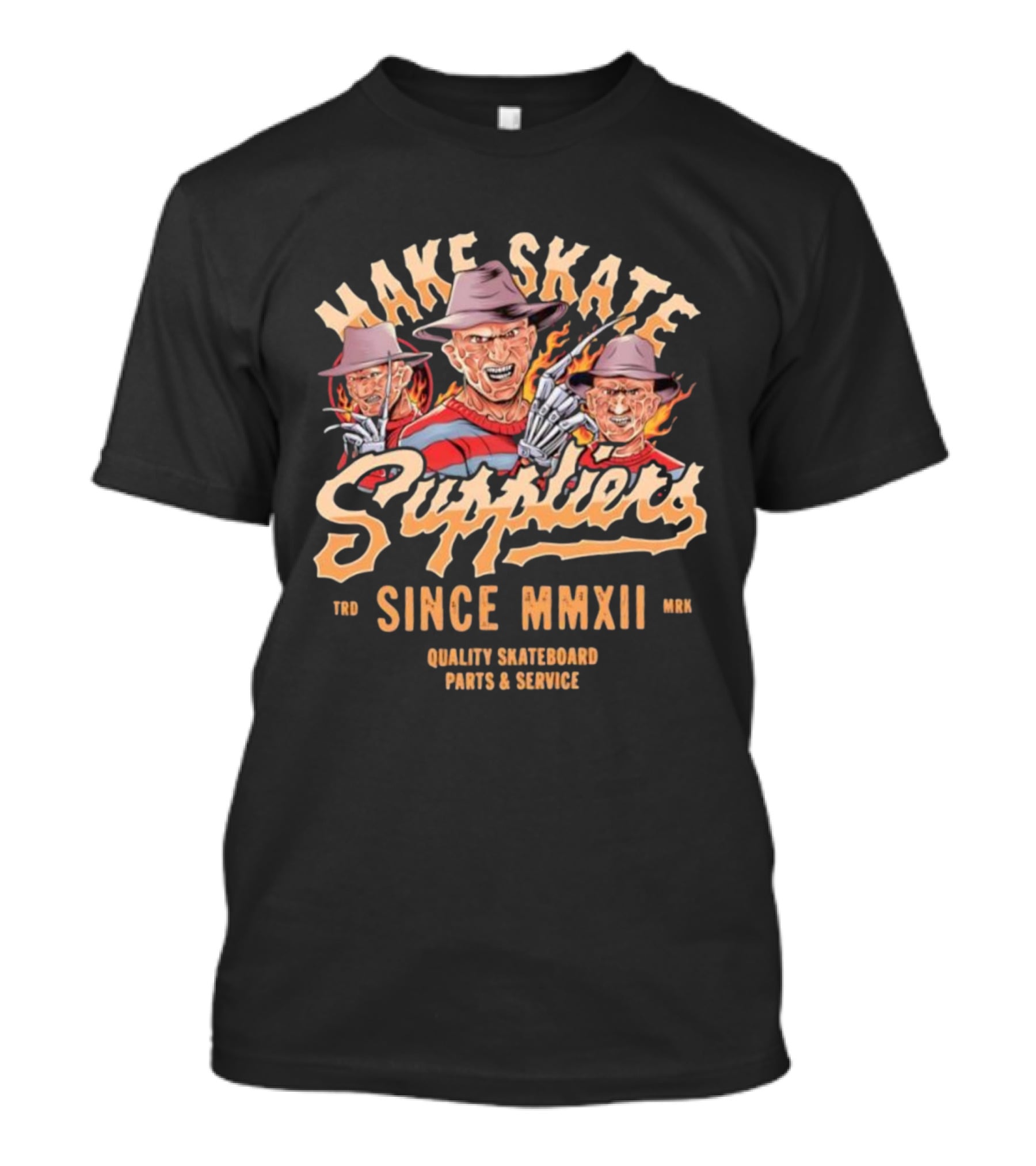 Make Skate Suppliers Freddy Krueger Quality Skateboard Parts Service Since MMXII T-Shirt