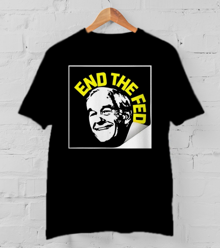 Ron Paul End The Fed Political Campaign Graphic T-Shirt