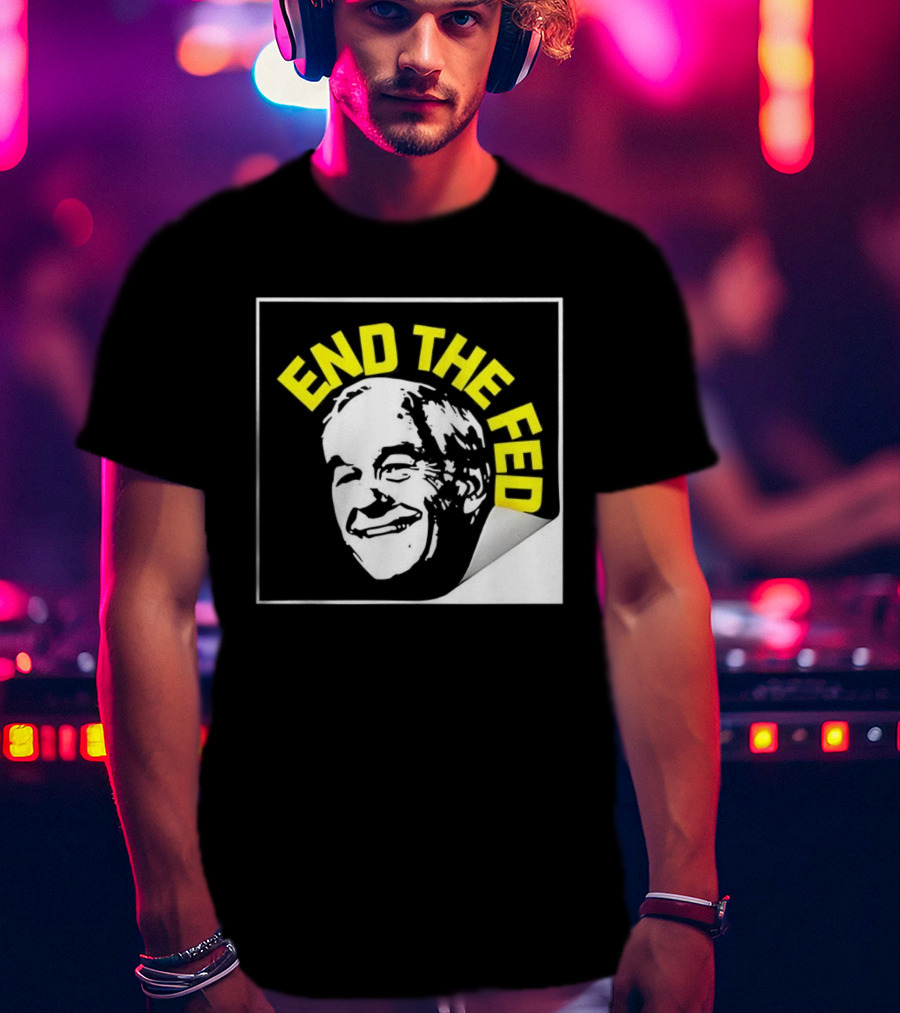 Ron Paul End The Fed Political Campaign Graphic T-Shirt