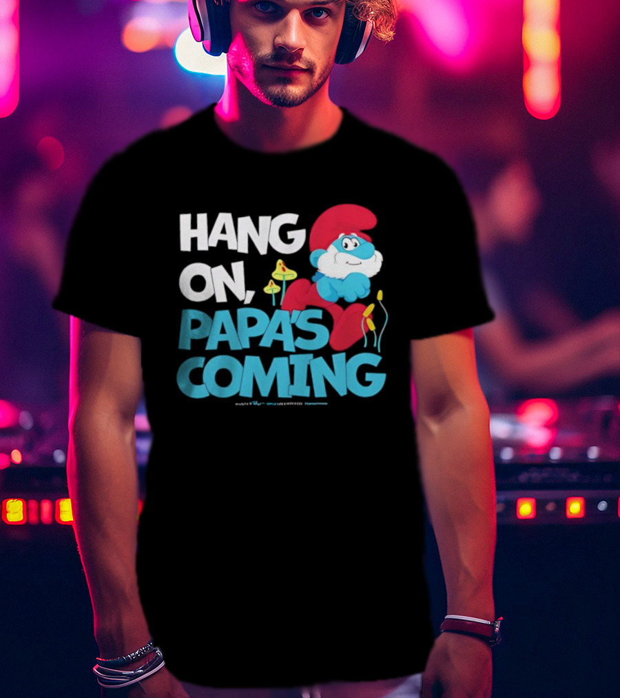 Papa's Coming Hang On Smurfs Character With Mushrooms T-Shirt