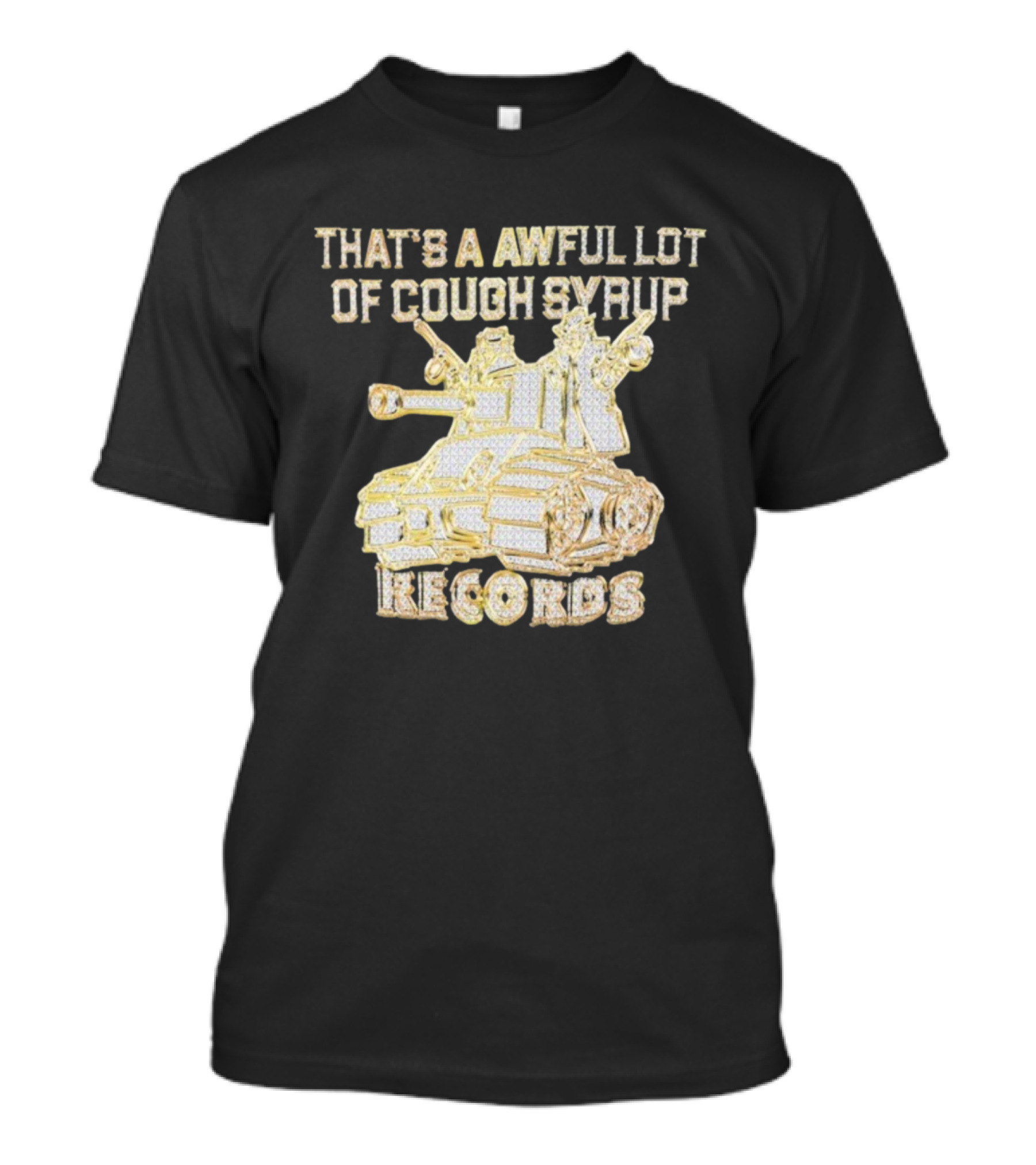 That's A Awful Lot Of Cough Syrup Records Tank Design T-Shirt
