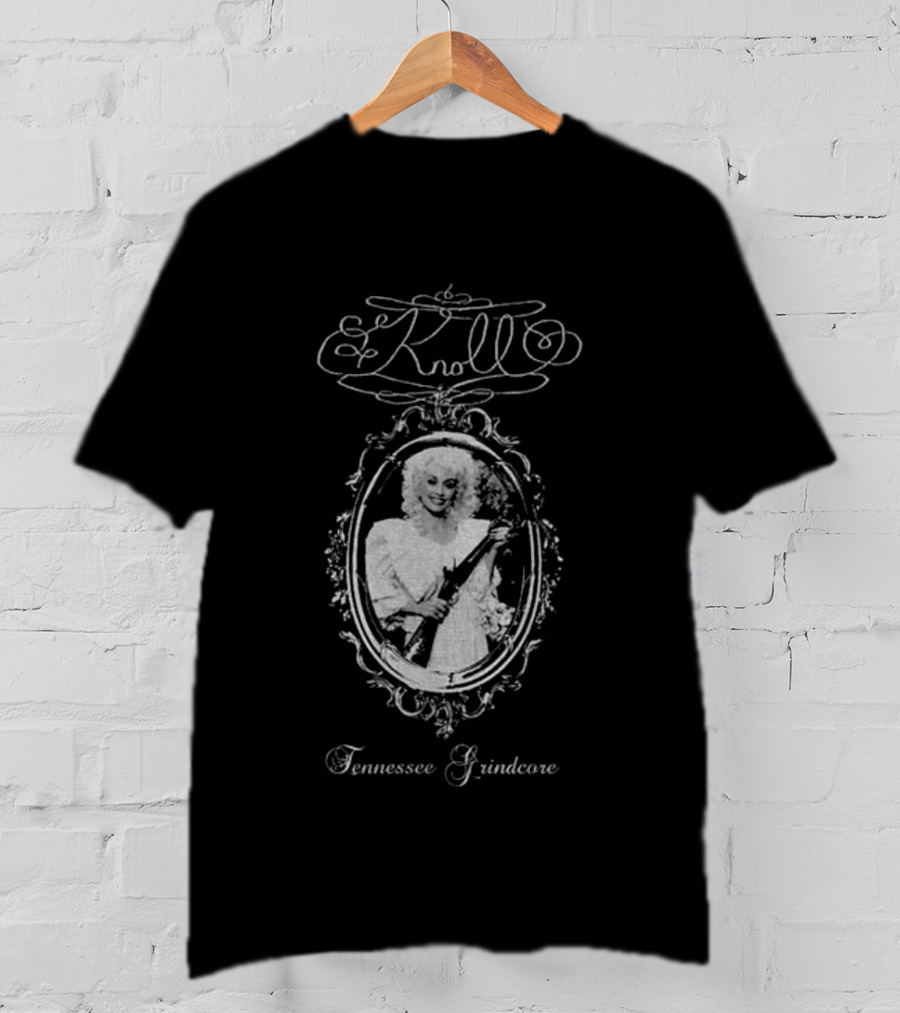 Knoll Dolly Parton Tennessee Grindcore T-Shirt