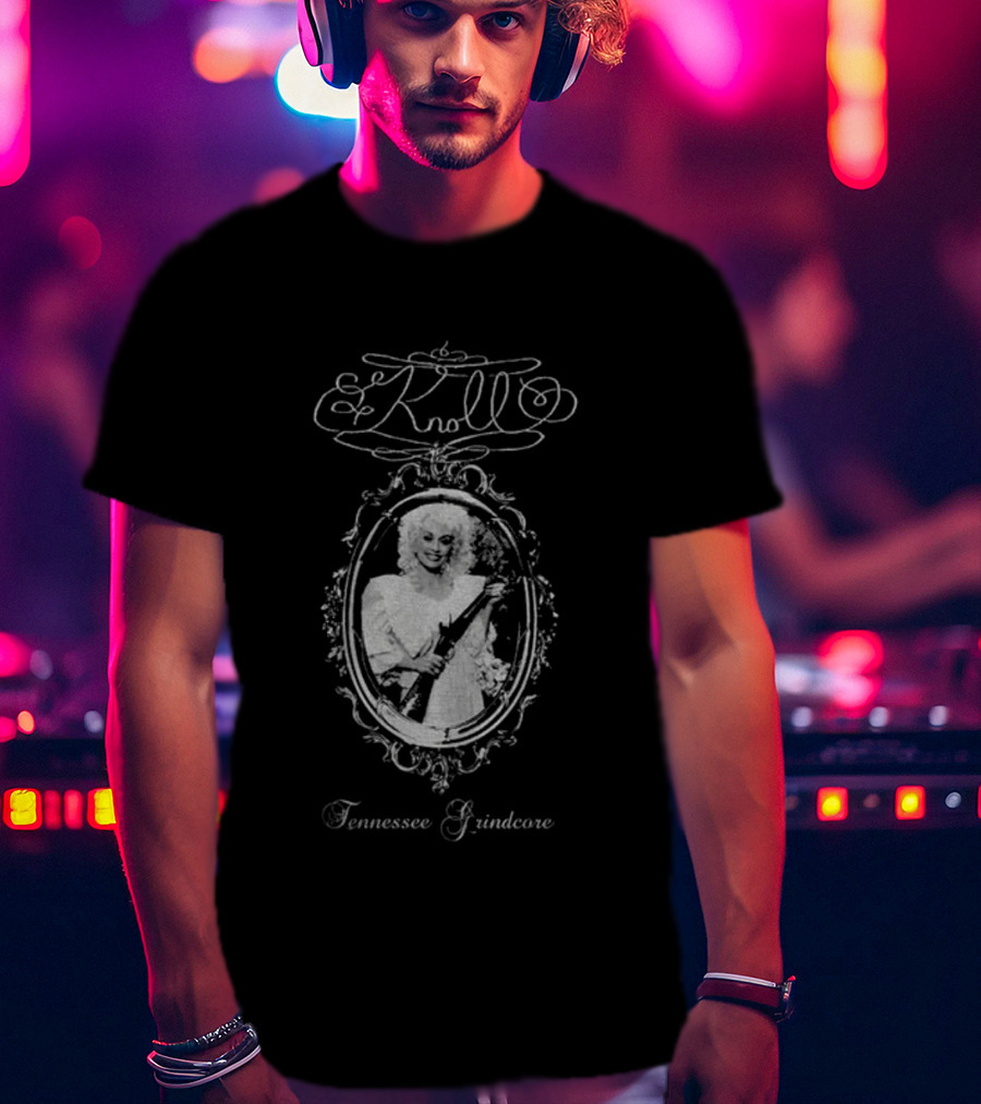 Knoll Dolly Parton Tennessee Grindcore T-Shirt