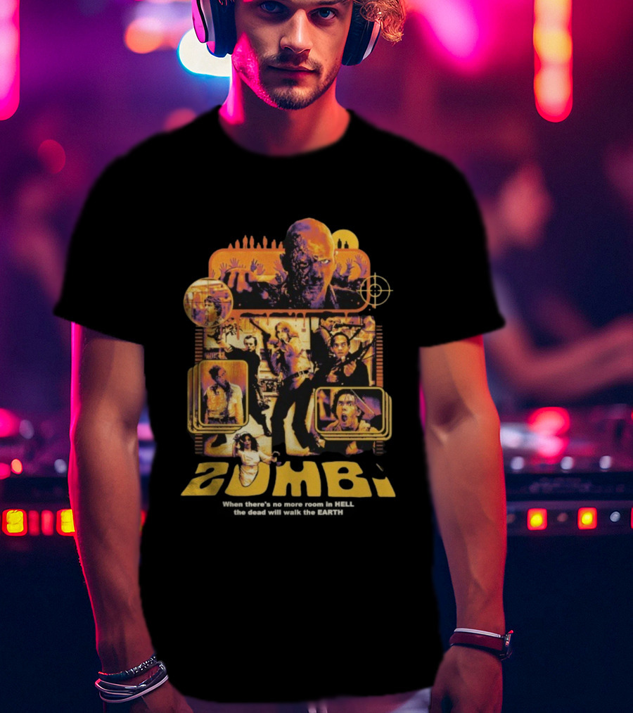 Zombi Classic Horror When There’s No More Room In Hell The Dead Will Walk The Earth T-Shirt