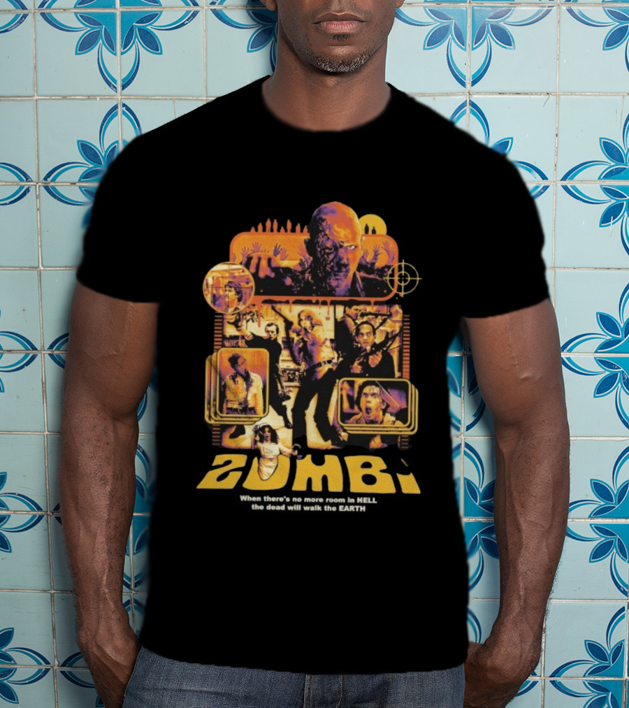 Zombi Classic Horror When There’s No More Room In Hell The Dead Will Walk The Earth T-Shirt