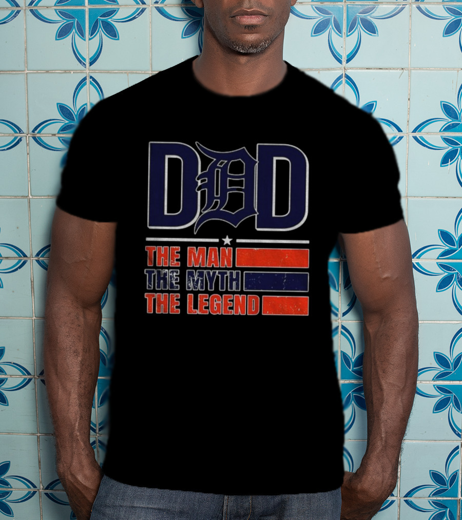 Detroit Tigers Dad The Man The Myth The Legend D 2025 T-Shirt