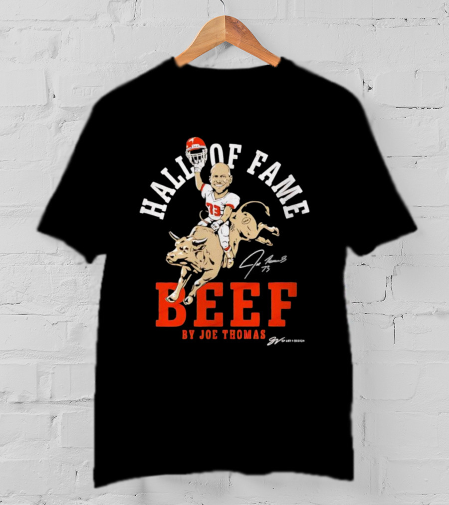 Hall Of Fame Beef Joe Thomas 73 Player Mascot T-Shirt