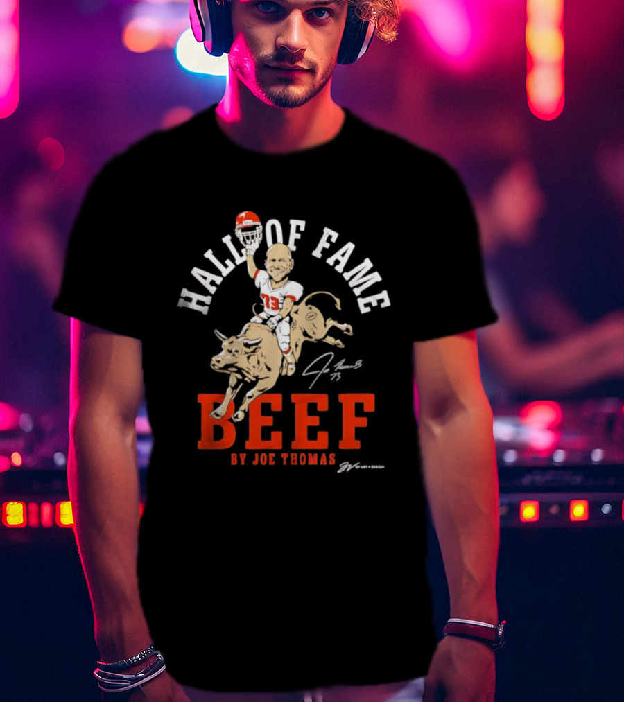 Hall Of Fame Beef Joe Thomas 73 Player Mascot T-Shirt