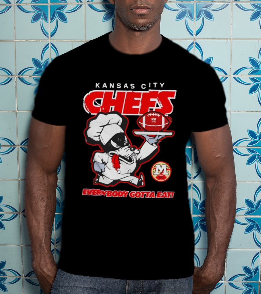 Kansas City Chefs Everybody Gotta Eat NFL Football 2025 T-Shirt