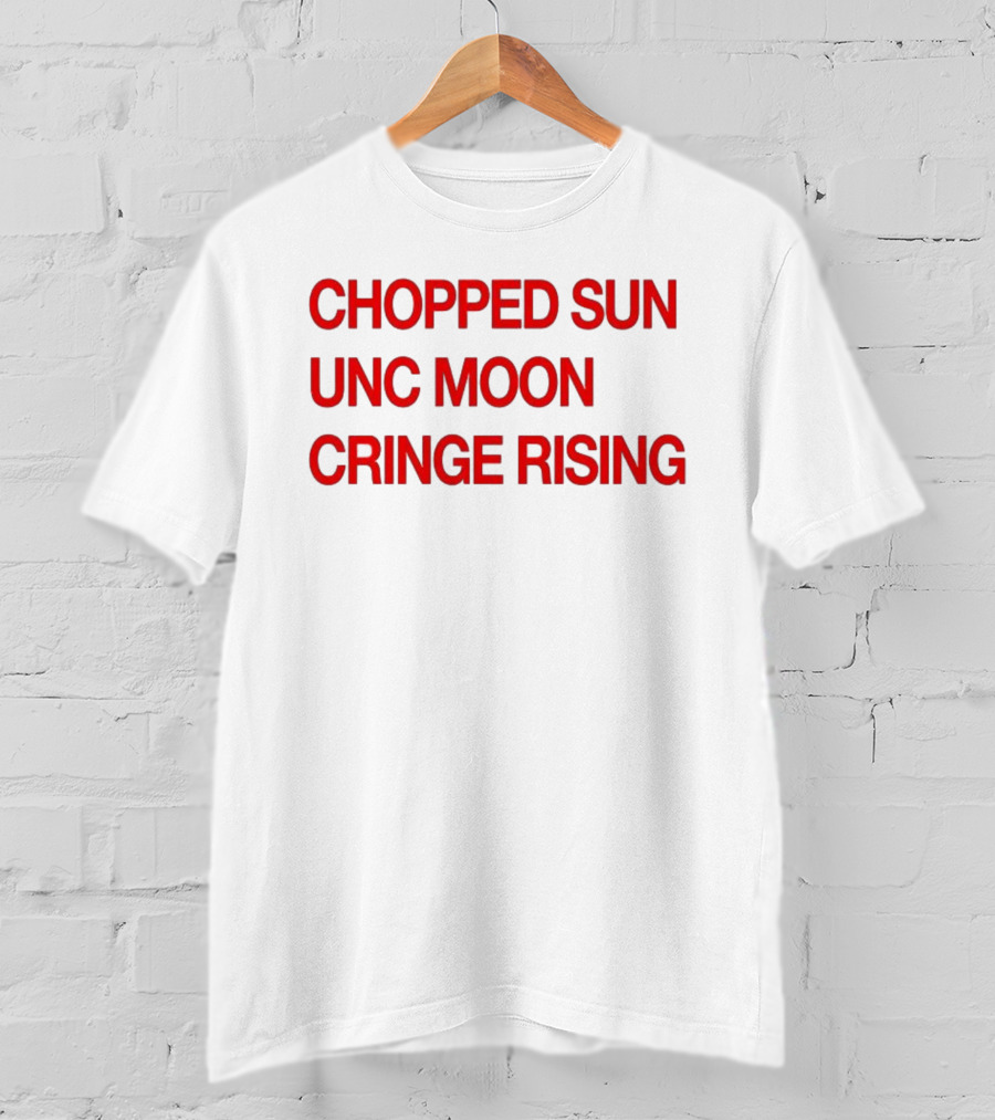 Chopped Sun Unc Moon Cringe Rising T-Shirt
