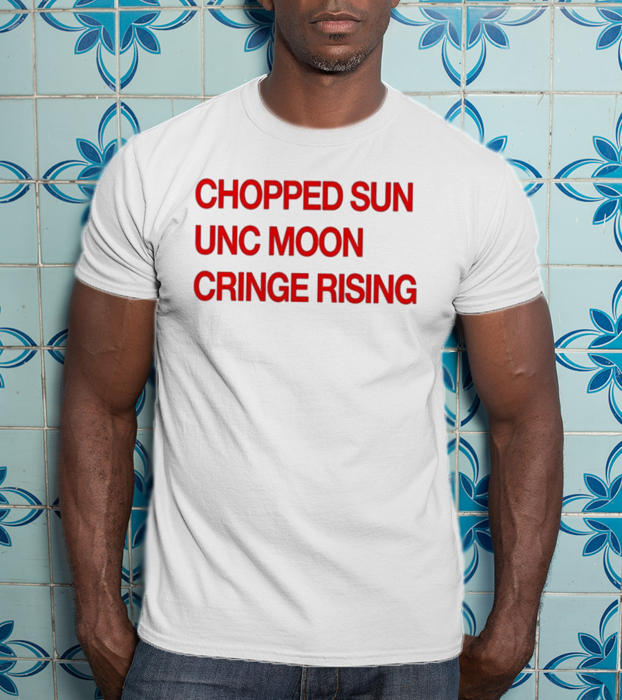 Chopped Sun Unc Moon Cringe Rising T-Shirt