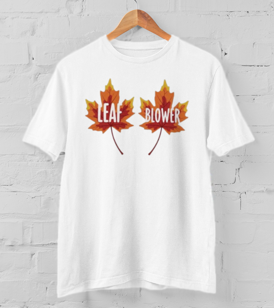 Leaf Blower Thanksgiving Fall Matching Maple Leaves T-Shirt