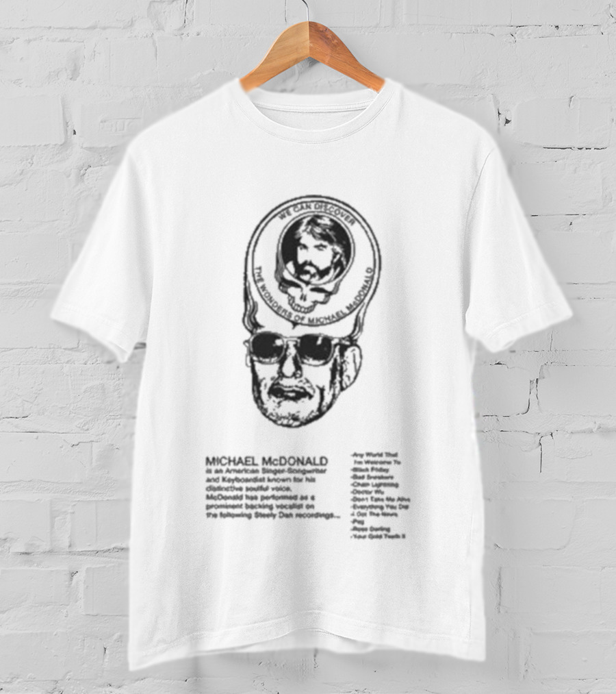 Michael Mcdonald We Can Discover The Wonders In The Deep Royal Blue Skies T-Shirt