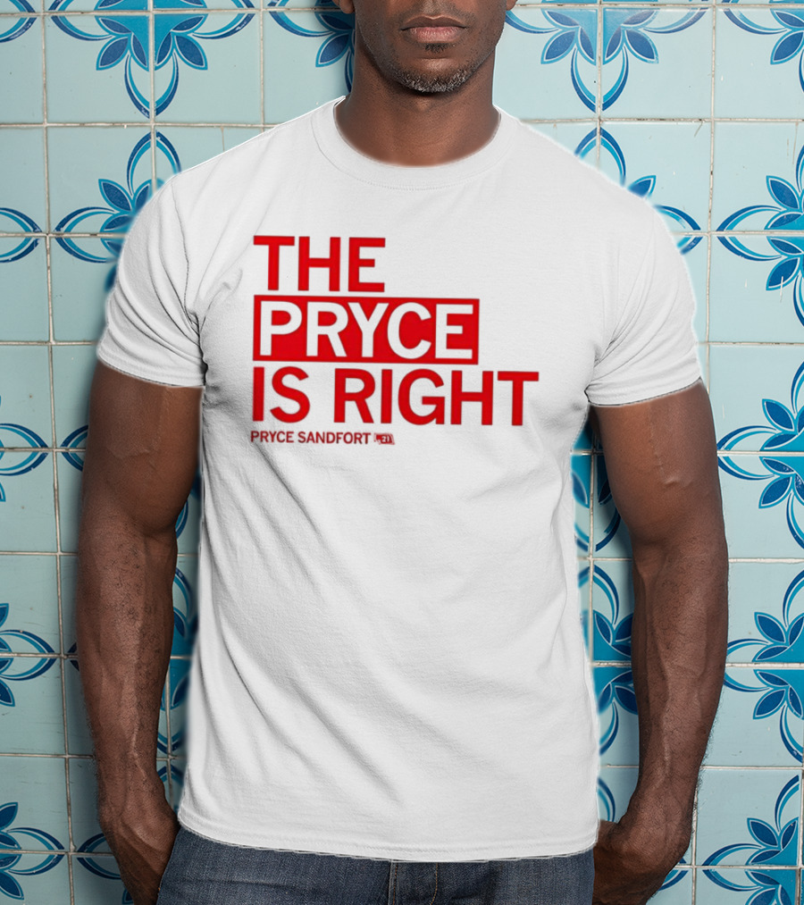 The Pryce Is Right Pryce Sandfort T-Shirt