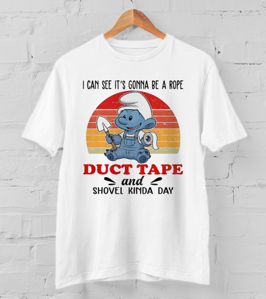 Vintage Smurf Rope Duct Tape Shovel Kinda Day T-Shirt