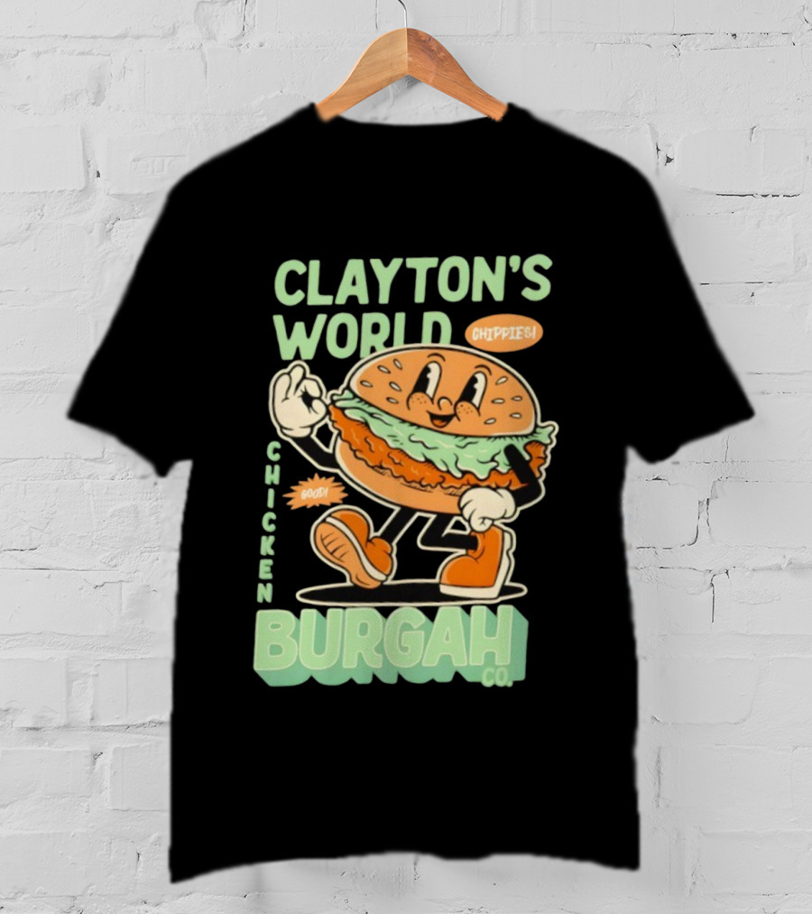 Clayton's World Chicken Burgah Co Chippies Good! T-Shirt