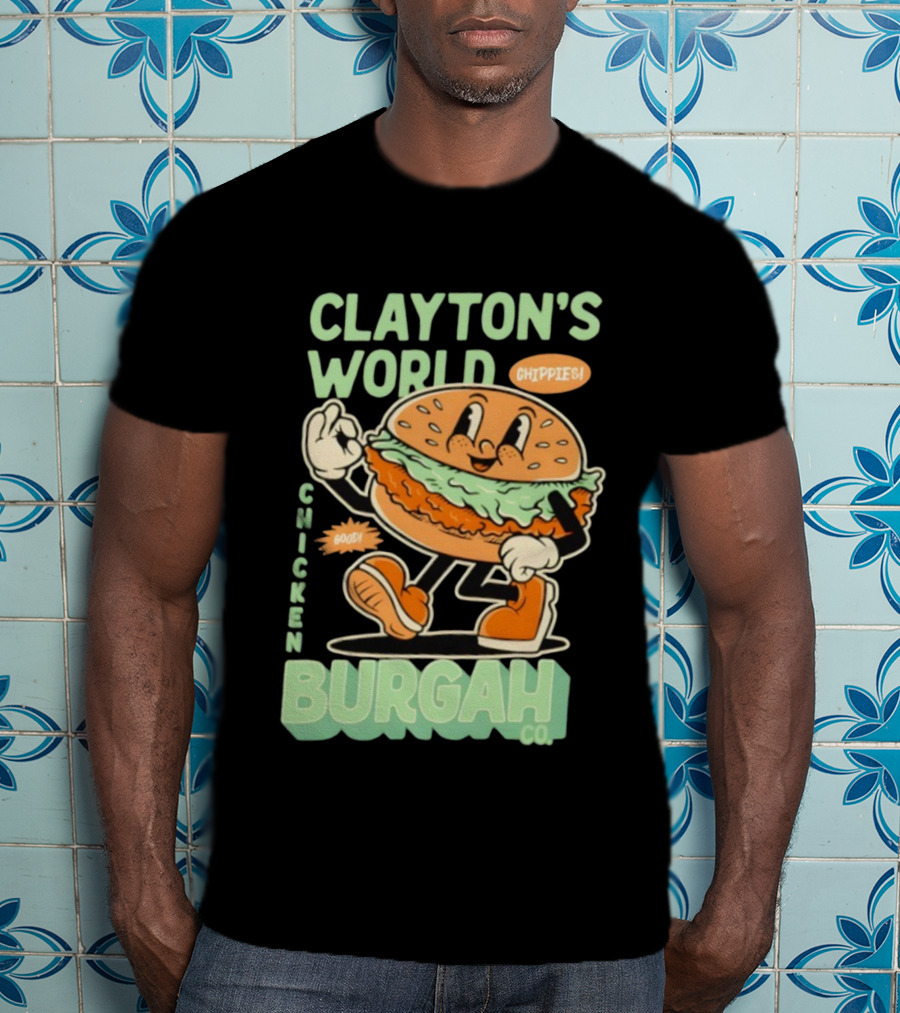 Clayton's World Chicken Burgah Co Chippies Good! T-Shirt