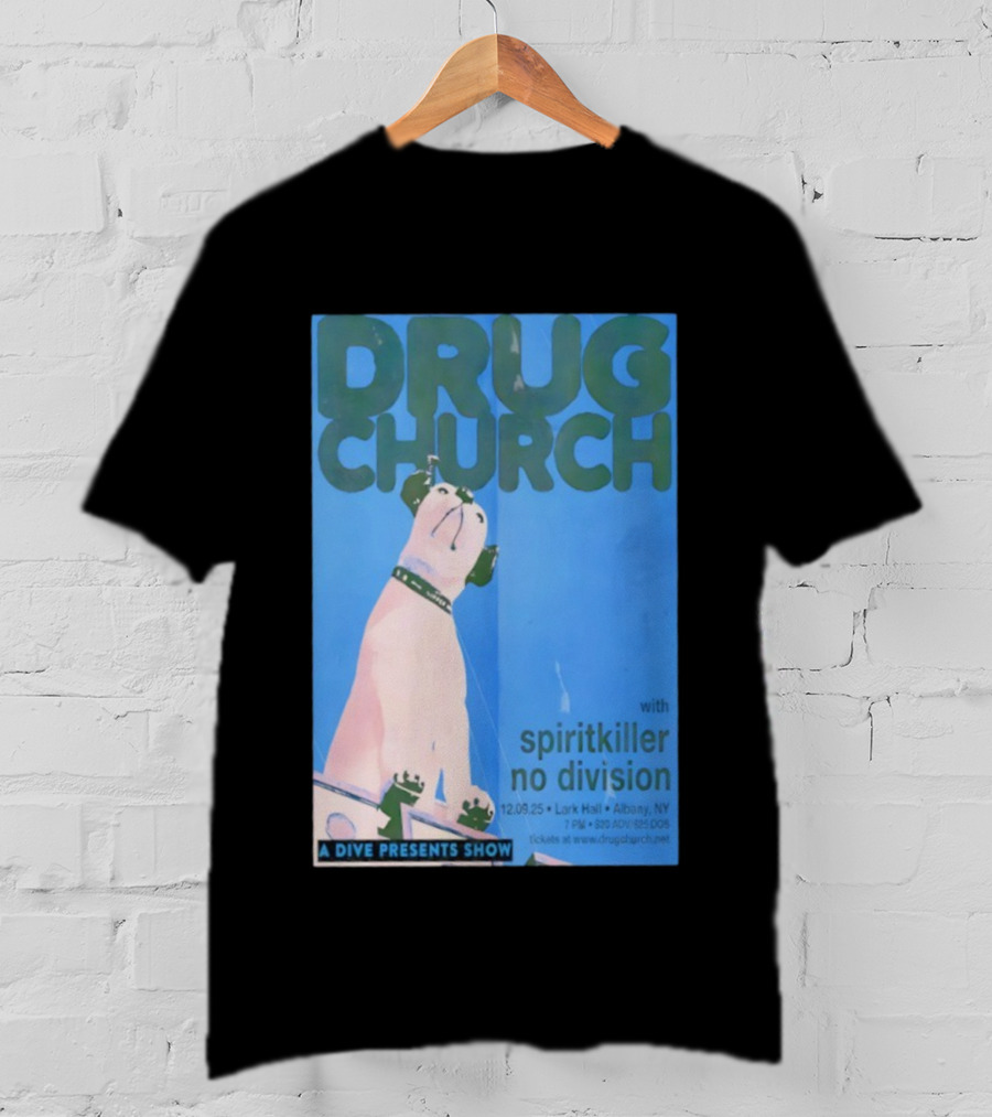 Drug Church Spiritkiller No Division Lark Hall Albany NY Dec 9 2025 T-Shirt