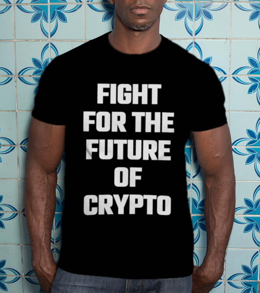 Fight For The Future Of Crypto Movement T-Shirt