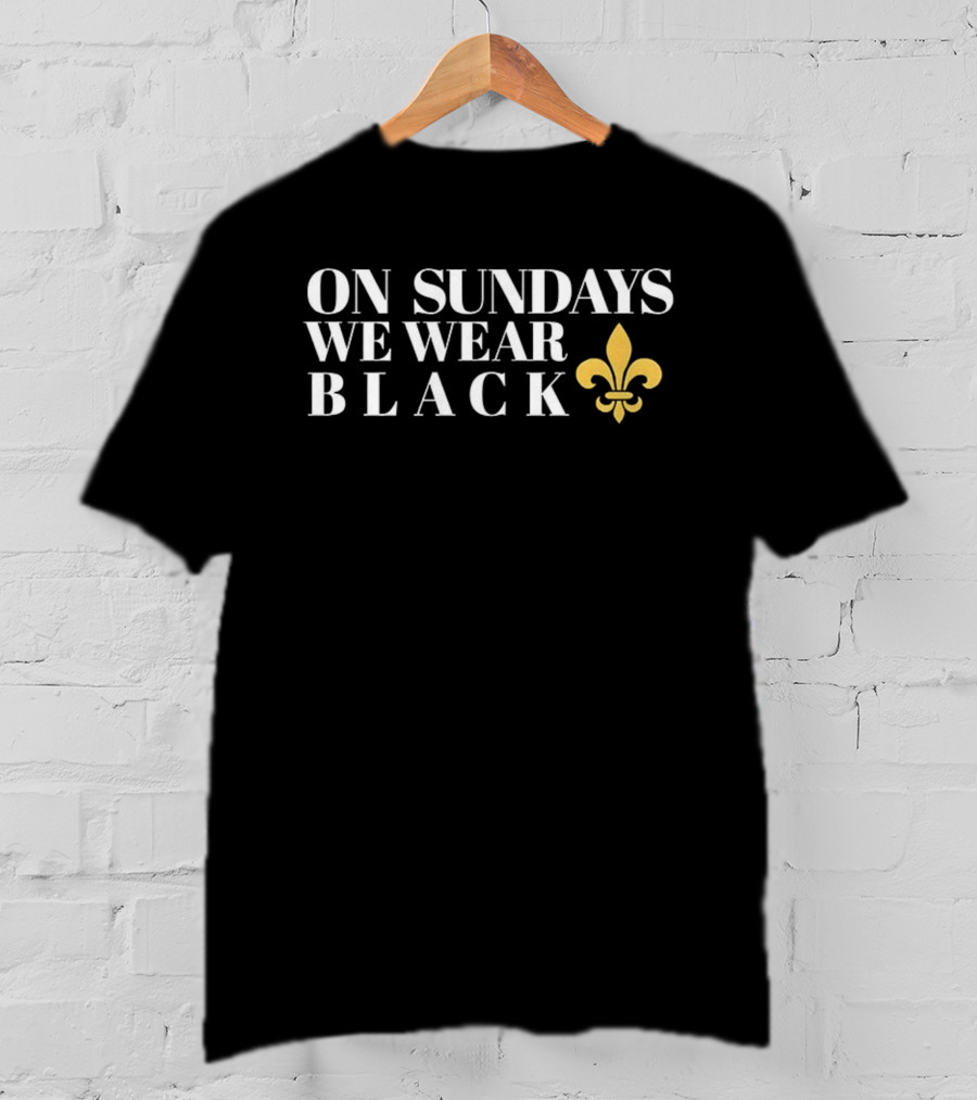 New Orleans Saints On Sundays We Wear Black Fleur-de-lis Game Day T-Shirt