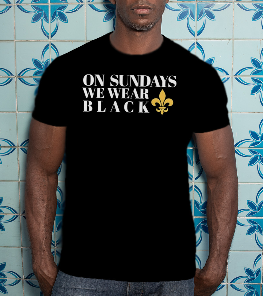 New Orleans Saints On Sundays We Wear Black Fleur-de-lis Game Day T-Shirt