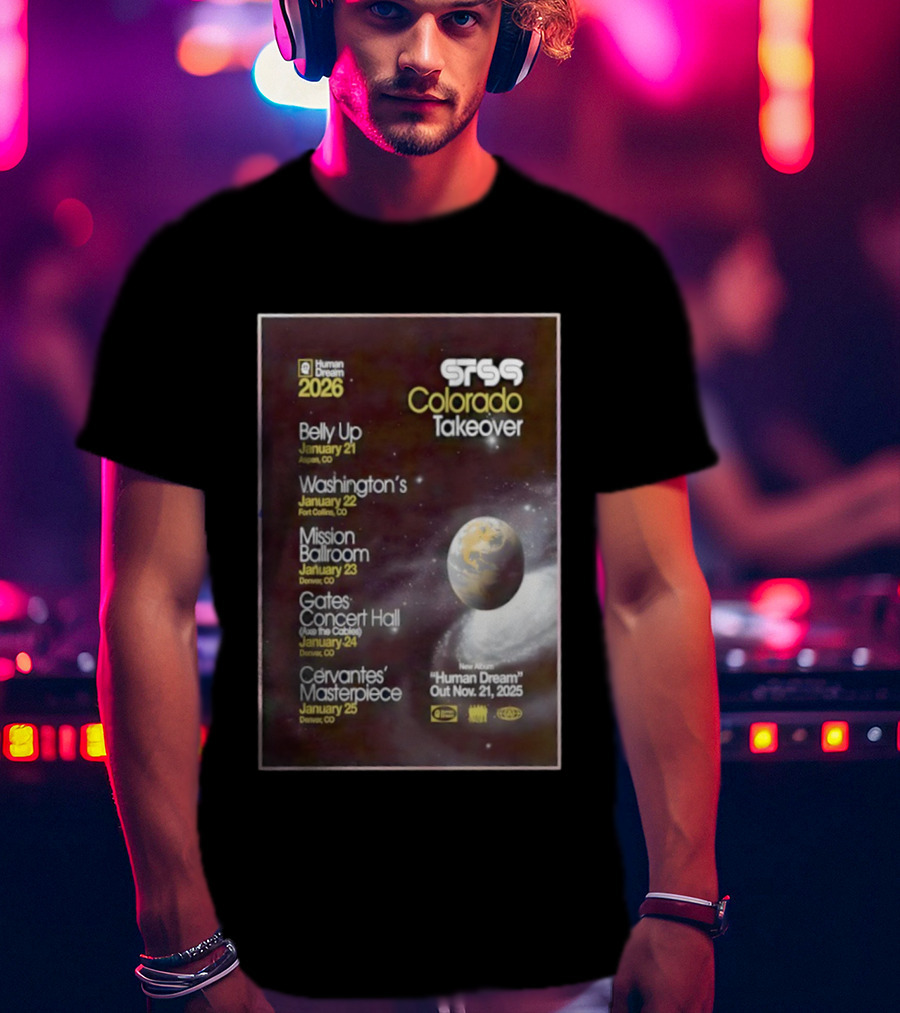 STS9 Colorado Takeover 2026 Human Dream Tour Dates Aspen Fort Collins Denver T-Shirt