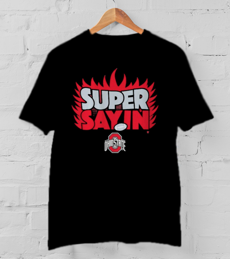 Super Sayin Ohio State Buckeyes Football Flame Burst T-Shirt