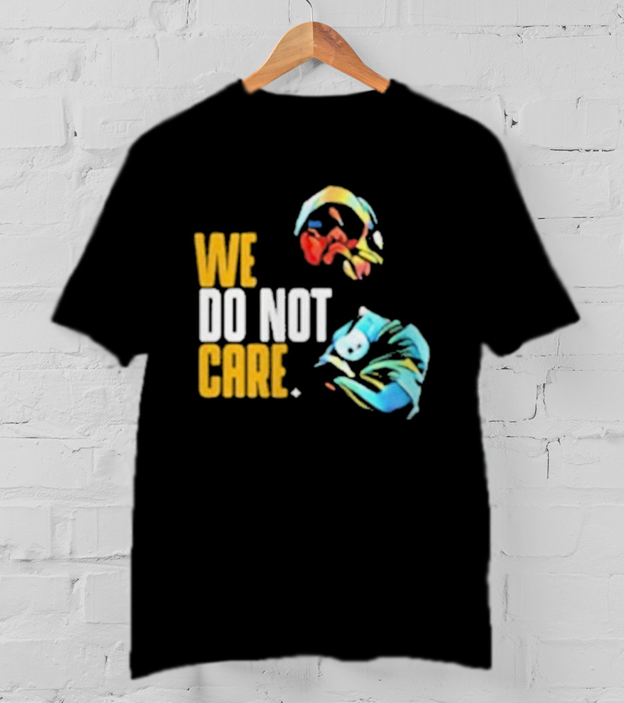 Pittsburgh Steelers We Do Not Care Abstract Art Style T-Shirt