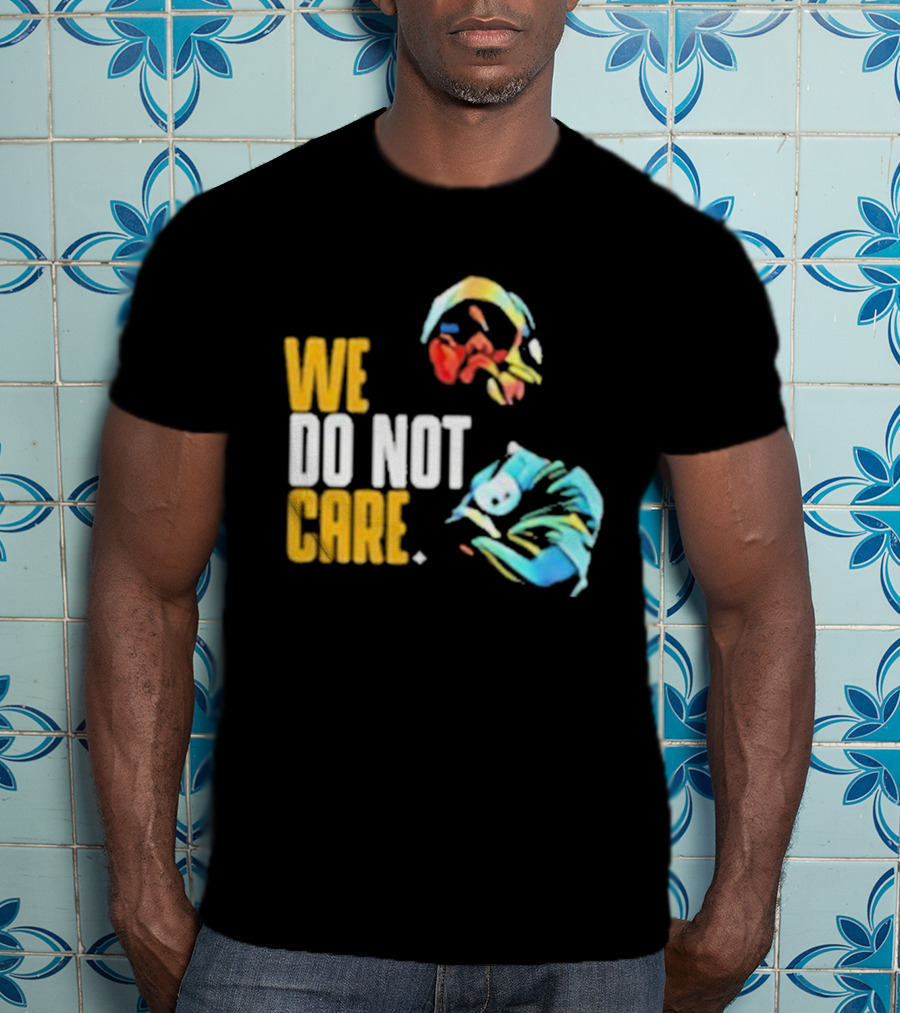 Pittsburgh Steelers We Do Not Care Abstract Art Style T-Shirt