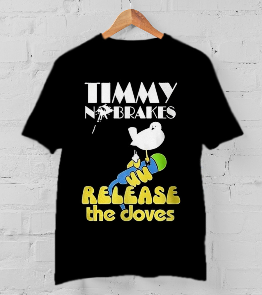 Timmy No Brakes Release The Doves Fun Colorful Design T-Shirt