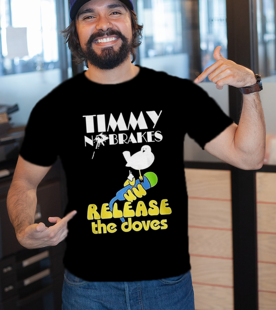 Timmy No Brakes Release The Doves Fun Colorful Design T-Shirt