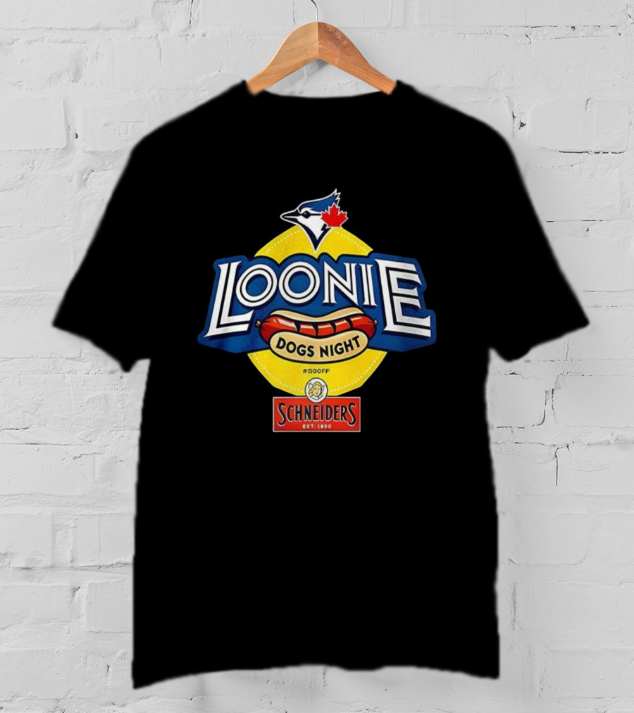 Toronto Blue Jays Loonie Dogs Night Schneiders Est 1890 #D00FF T-Shirt