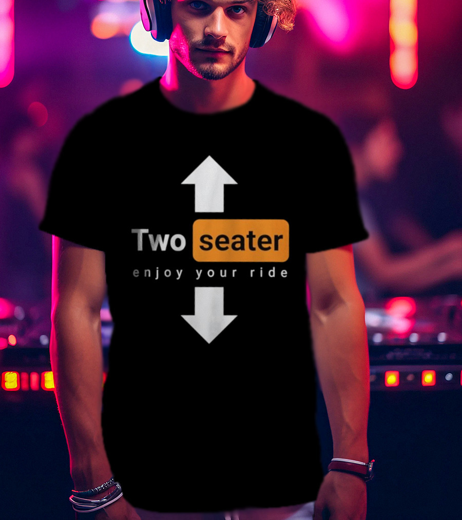 Two Seater Enjoy Your Ride Up Down Arrows T-Shirt